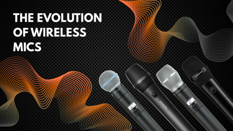 How Wireless Microphones Have Evolved
