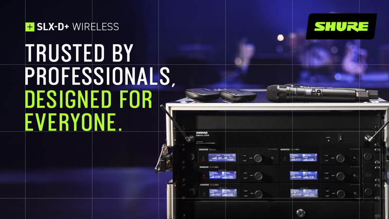 Shure SLX-D+ Wireless: A Smarter Evolution of a Trusted System