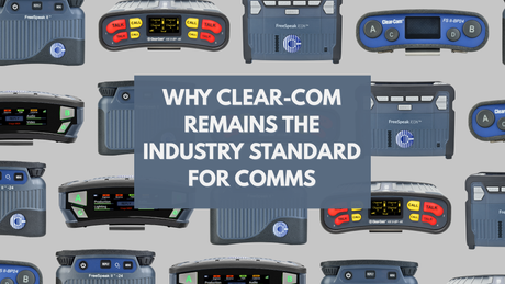 Why Clear-Com Remains the Industry Standard for Professional Communications